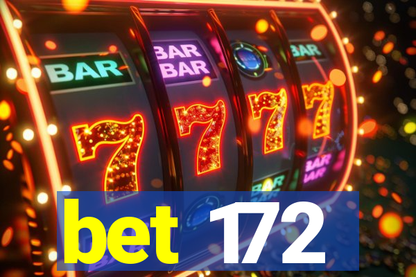 bet 172